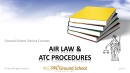 Air Law & ATC Procedures